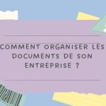 Quels documents préparer pour une tenue comptable régulière ?
